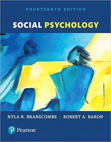 social psychology 14th edition nyla r branscombe, robert a baron 0134410963, 9780134410968
