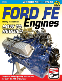 ford fe engines how to rebuild 1st edition barry rabotnick 1613252447,1613254822