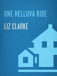 one helluva ride 1st edition liz clarke 0345499883,0345504496