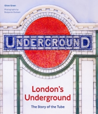 londons underground the story of the tube 1st edition oliver green 0711240132,0711240140