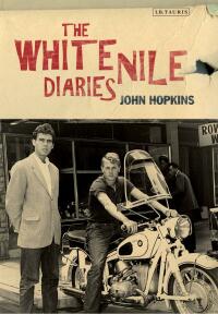 the white nile diaries 1st edition john hopkins 1780768923,0857734849