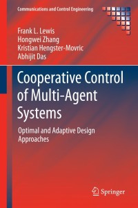 cooperative control of multi agent systems optimal and adaptive design approaches 1st edition frank l. lewis,