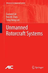 unmanned rotorcraft systems 1st edition guowei cai, ben m. chen, tong heng lee 0857296345,0857296353