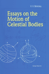 essays on the motion of celestial bodies 1st edition v.v. beletsky 3764358661,3034883609