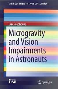 microgravity and vision impairments in astronauts 1st edition erik seedhouse 3319178695,3319178709