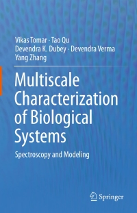 multiscale characterization of biological systems spectroscopy and modeling 1st edition vikas tomar, tao qu,