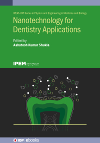 nanotechnology for dentistry applications 1st edition ashutosh kumar shukla 0750336722
