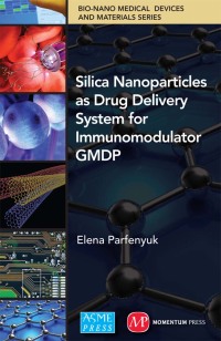 silica nanoparticles as drug delivery system for immunomodulator gmdp 1st edition elena parfenyuk