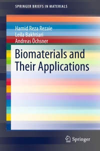 biomaterials and their applications 1st edition hamid reza rezaie, leila bakhtiari, andreas Öchsner