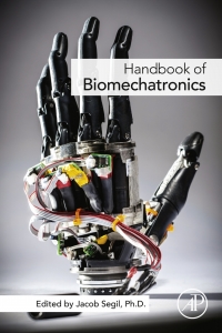 handbook of biomechatronics 1st edition jacob segil 012812539x,0128125403