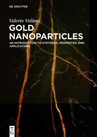 gold nanoparticles an introduction to synthesis properties and applications 1st edition valerio voliani