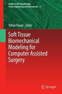 soft tissue biomechanical modeling for computer assisted surgery 1st edition yohan payan 3642290132,3642290140