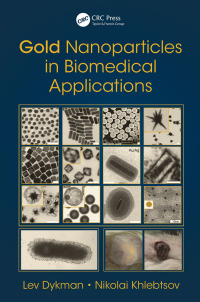 gold nanoparticles in biomedical applications 1st edition lev dykman, nikolai khlebtsov 113856074x,1351360477