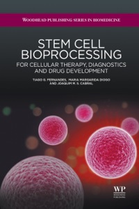 stem cell bioprocessing for cellular therapy diagnostics and drug development 1st edition tiago g. fernandes,