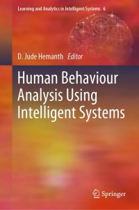 human behaviour analysis using intelligent systems 1st edition d. jude hemanth 3030351386,3030351394