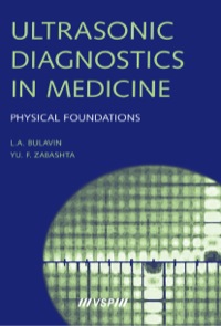 ultrasonic diagnostics in medicine physical foundations 1st edition leonid a. bulavin,yu f. zabashta