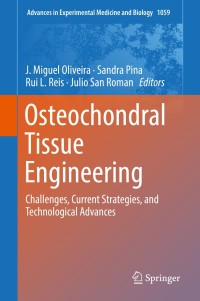 osteochondral tissue engineering challenges current strategies and technological advances 1st edition j.