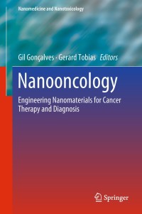 nanooncology engineering nanomaterials for cancer therapy and diagnosis 1st edition gil gonçalves, gerard