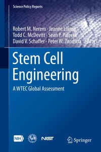 stem cell engineering a wtec global assessment 1st edition robert m. nerem, jeanne loring, todd c. mcdevitt,
