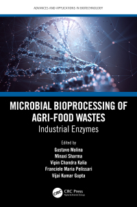 microbial bioprocessing of agri food wastes industrial enzymes 1st edition gustavo molina, zeba usmani,