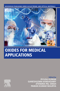 oxides for medical applications 1st edition piyush kumar, ganeshlenin kandasamy, jitendra pal singh, pawan