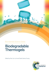 biodegradable thermogels 1st edition xian jun loh, david james young 1782629408,1788012674