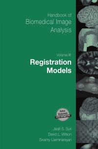 handbook of biomedical image analysis volume 3 registration models 1st edition david wilson, swamy