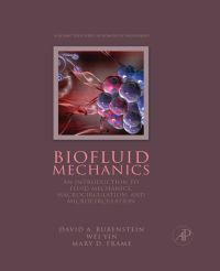 biofluid mechanics an introduction to fluid mechanics macrocirculation and microcirculation 1st edition david