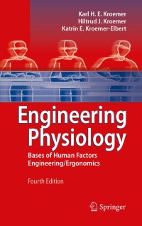 engineering physiology bases of human factors engineering ergonomics 4th edition karl h. e. kroemer, hiltrud