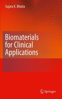 biomaterials for clinical applications 1st edition sujata k. bhatia 1441969195,1441969209