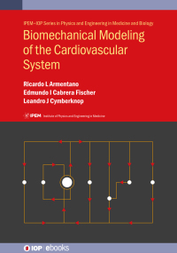 biomechanical modeling of the cardiovascular system 1st edition ricardo luis armentano, edmundo ignacio