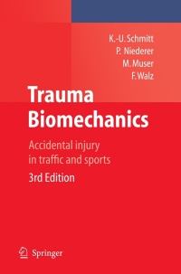 trauma biomechanics accidental injury in traffic and sports 3rd edition kai-uwe schmitt, peter f. niederer,