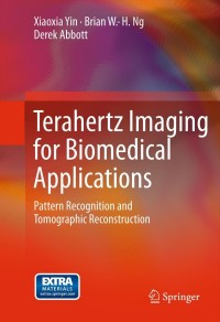 terahertz imaging for biomedical applications pattern recognition and tomographic reconstruction 1st edition