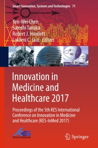 innovation in medicine and healthcare 2017 proceedings of the 5th kes international conference on innovation