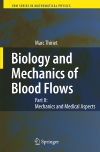 biology and mechanics of blood flows part ii mechanics and medical aspects 1st edition marc thiriet