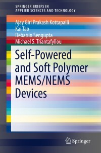 self powered and soft polymer mems nems devices 1st edition ajay giri prakash kottapalli, kai tao, debarun