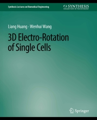 3d electro rotation of single cells 1st edition liang huang, guido buonincontri, wenhui wang