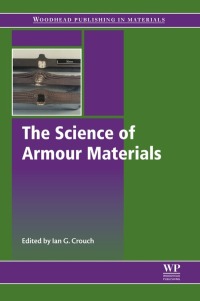the science of armour materials 1st edition ian crouch 0081010028,0081007116
