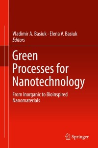 green processes for nanotechnology from inorganic to bioinspired nanomaterials 1st edition vladimir a.