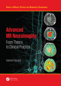 advanced mr neuroimaging from theory to clinical practice 1st edition ioannis tsougos 1498755232,135121652x