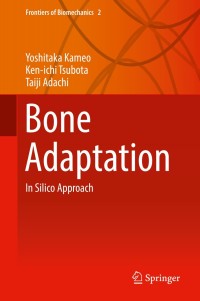 bone adaptation in silico approach 1st edition yoshitaka kameo, ken-ichi tsubota, taiji adachi