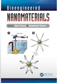 bioengineered nanomaterials 1st edition atul tiwari, ashutosh tiwari 1466585951,146658596x