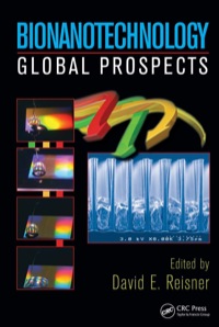 bionanotechnology global prospects 1st edition david e. reisner 0849375282,1420007734