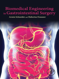 biomedical engineering in gastrointestinal surgery 1st edition armin schneider, hubertus feussner