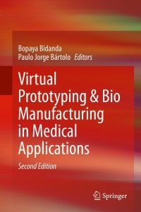 virtual prototyping and bio manufacturing in medical applications 2nd edition bopaya bidanda, paulo jorge