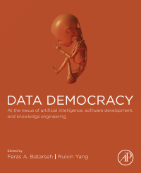 data democracy at the nexus of artificial intelligence software development and knowledge engineering 1st