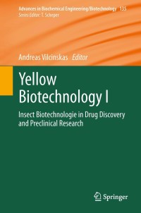 yellow biotechnology i insect biotechnologie in drug discovery and preclinical research 1st edition andreas