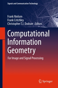 computational information geometry for image and signal processing 1st edition frank nielsen , frank
