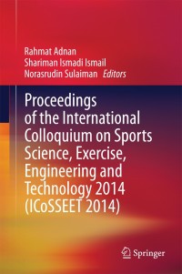 proceedings of the international colloquium on sports science exercise engineering and technology 2014