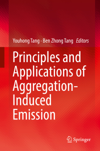 principles and applications of aggregation induced emission 1st edition youhong tang ben zhong tang